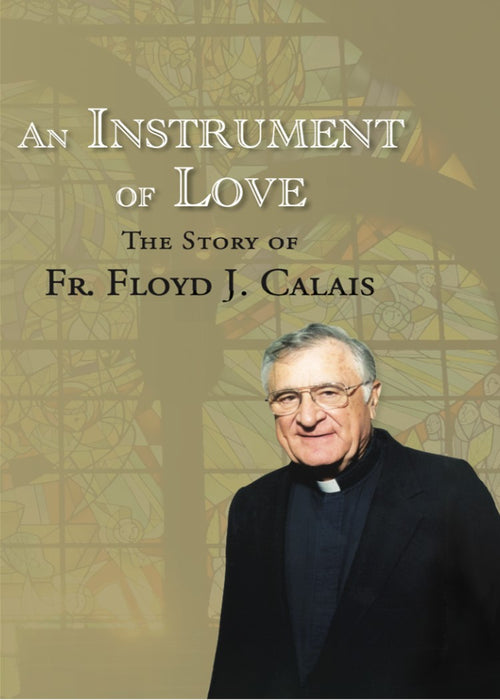 An Instrument of Love-Fr. Floyd Calias