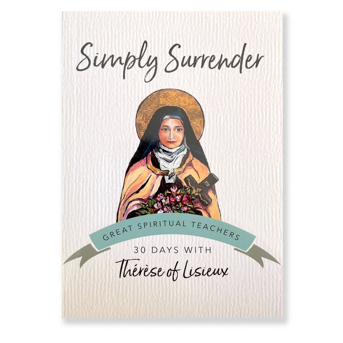 Simply Surrender-Therese of Lisieux