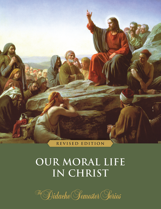 Our Moral Life in Christ – Textbook (Revised Edition)